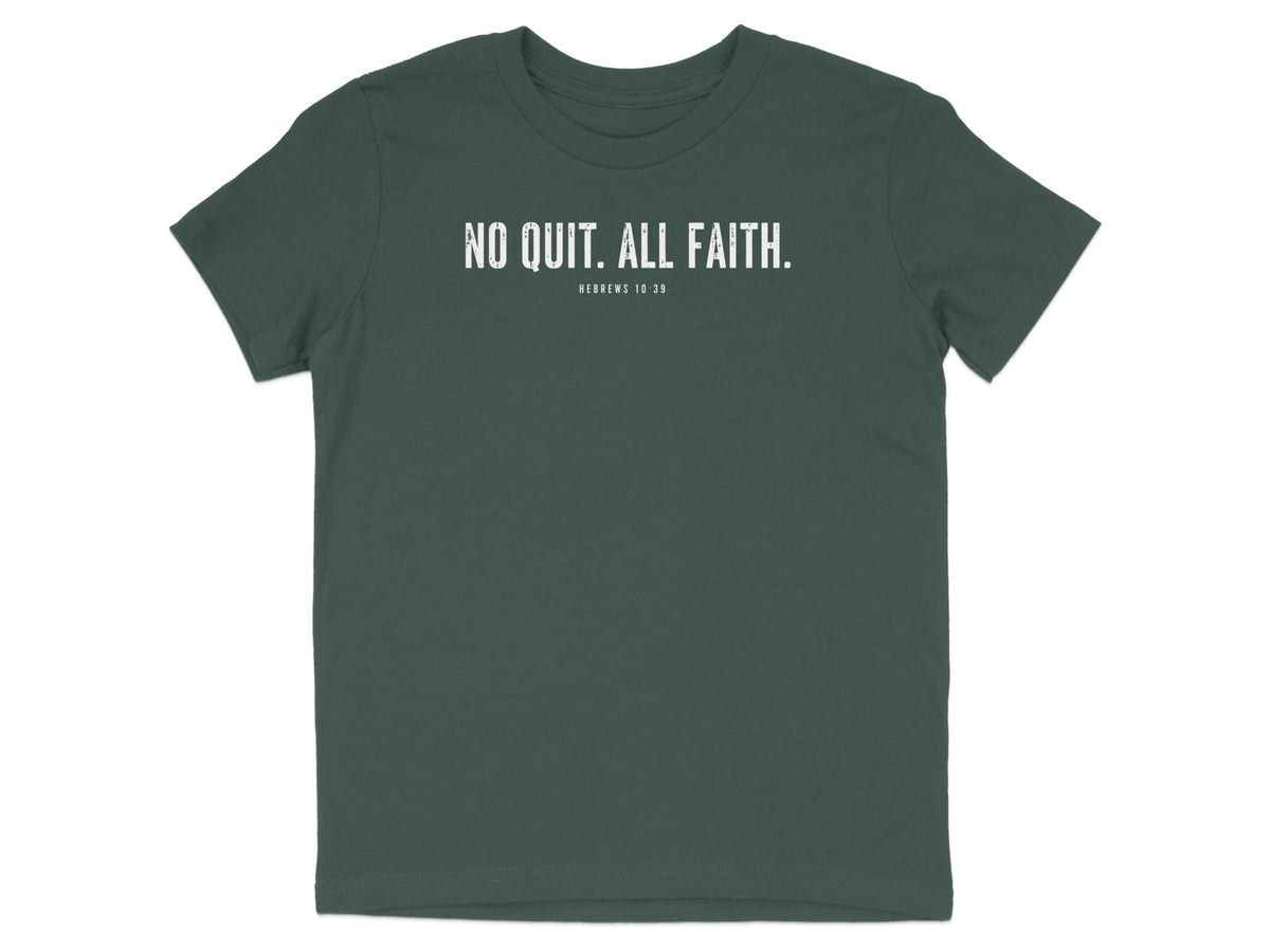 No Quit All Faith Hebrews 10:39 Youth T-Shirt