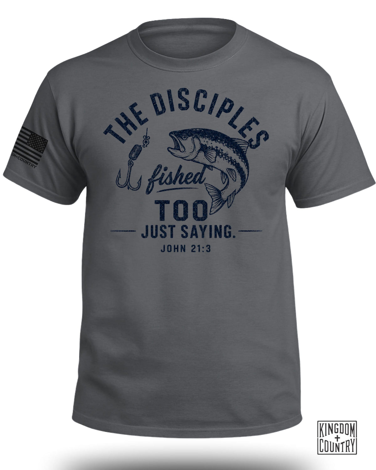 The Disciples Fished Too T-Shirt