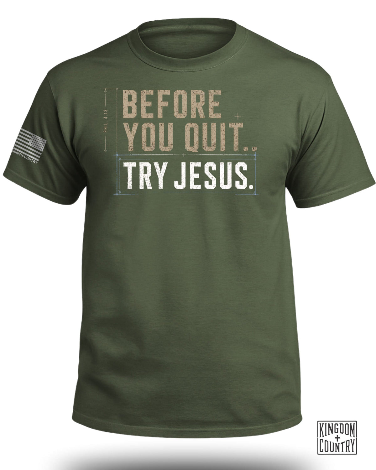 Before You Quit Try Jesus T-Shirt