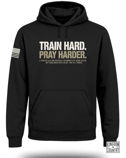 Train Hard Pray Harder Hoodie