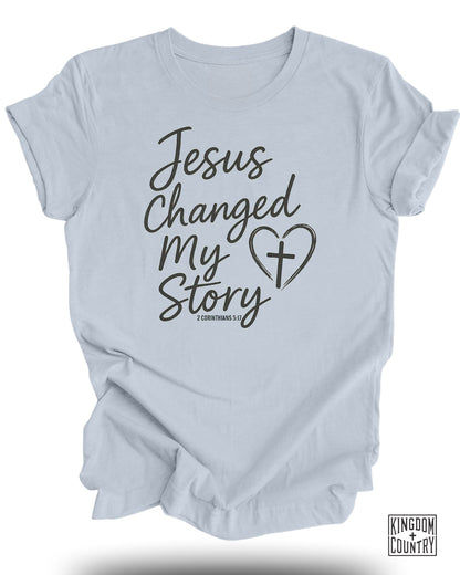 Jesus Changed My Story T-Shirt