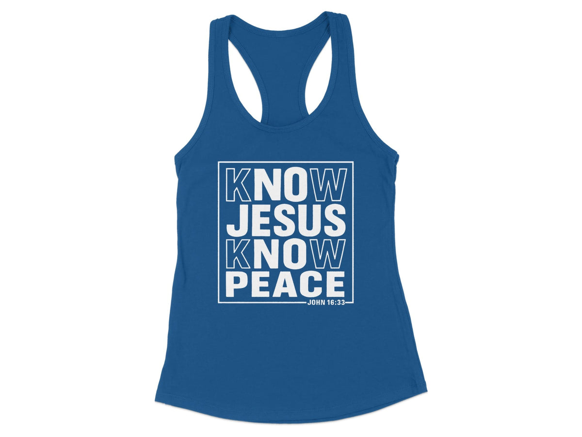 Know Jesus Know Peace Racerback Tank
