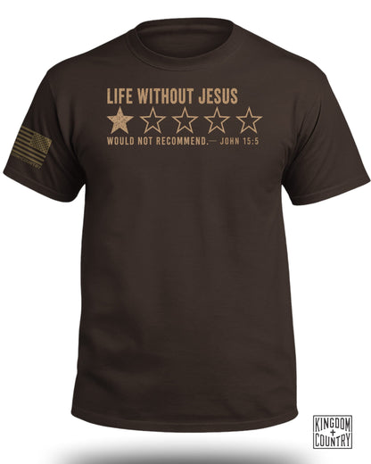 Life Without Jesus 1 Star Review T-Shirt